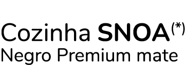 Cozinha Snoa(*) Negro Premium mate