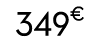 349€ 00