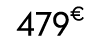 479€ 00