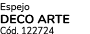 Espejo DECO ARTE C d. 122724