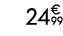 24€ 99