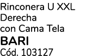 Rinconera U Xxl Derecha con Cama Tela Bari C d. 103127