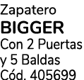 Zapatero BIGGER Con 2 Puertas y 5 Baldas C d. 405699
