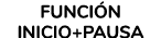 FUNCI N INICIO+PAUSA