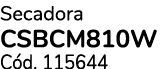 Secadora CSBCM810W C d. 115644