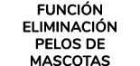 FUNCI N ELIMINACI N PELOS DE MASCOTAS