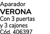 Aparador verona Con 3 puertas y 3 cajones C d. 406397