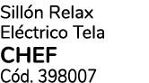 Sill n Relax El ctrico Tela CHEF C d. 398007