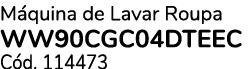M quina de Lavar Roupa WW90CGC04DTEEC C d. 114473