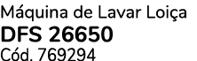 M quina de Lavar Loi a DFS 26650 C d. 769294