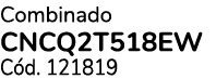 Combinado CNCQ2T518EW C d. 121819
