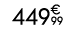 449€ 99
