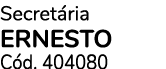 Secret ria ERNESTO C d. 404080