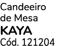 Candeeiro de Mesa KAYA C d. 121204