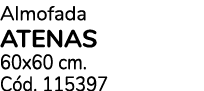 Almofada ATENAS 60x60 cm. C d. 115397