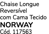Chaise Longue Revers vel com Cama Tecido Norway C d. 117563