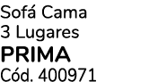 Sof Cama 3 Lugares prima C d. 400971