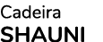 Cadeira SHAUNI