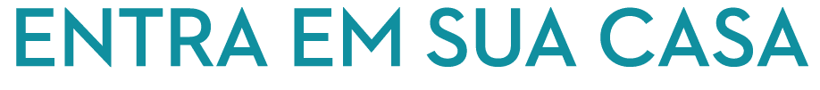 ENTRA EM SUA CASA