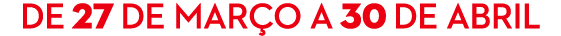 De 27 de mar o a 30 de abril