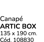 Canap ARTIC BOX 135 x 190 cm. C d. 108830