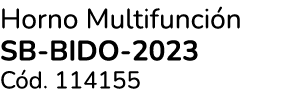 Horno Multifunci n Sb Bido 2023 C d. 114155