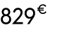 829 € 00