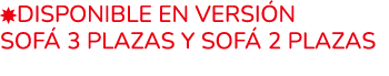 ￼Disponible en versi n Sof 3 Plazas y Sof  2 Plazas