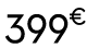 399 € 00