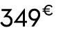 349 € 00