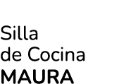 Silla de Cocina maura