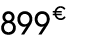 899 € 00