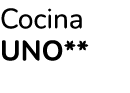 Cocina uno** 