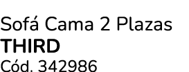 Sof Cama 2 Plazas THIRD C d. 342986