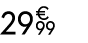 29 € 99
