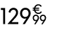 129 € 99