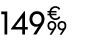 149 € 99