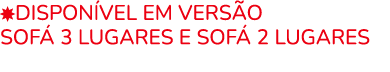 ￼DISPON VEL EM VERS O Sof 3 lugares e Sof  2 lugares