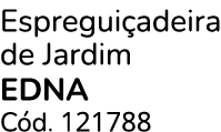 Espregui adeira de Jardim EDNA C d. 121788