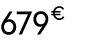 679 € 70