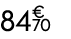 84 € 70
