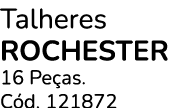 Talheres Rochester 16 Pe as. C d. 121872