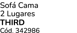 Sof Cama 2 Lugares THIRD C d. 342986