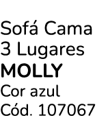Sof Cama 3 Lugares MOLLY Cor azul C d. 107067