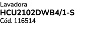 Lavadora HCU2102DWB4/1 S C d. 116514