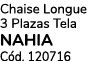 Chaise Longue 3 Plazas Tela NAHIA C d. 120716 