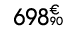 698€ 90