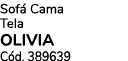 Sof Cama Tela OLIVIA C d. 389639