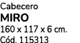 Cabecero MIRO 160 x 117 x 6 cm. C d. 115313