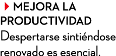 Mejora la productividad Despertarse sinti ndose renovado es esencial.